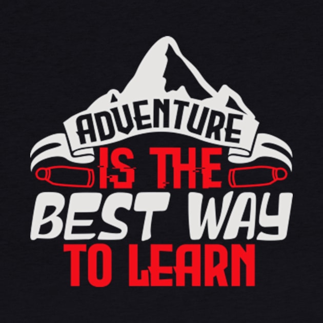 adventure is the best way to learn by campinglife